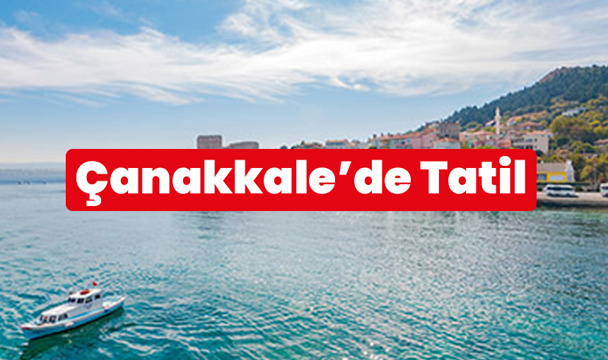 Çanakkale Tatil